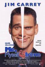  ,    , Me, Myself & Irene