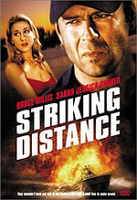    , Striking Distance