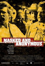   , Masked & Anonymous