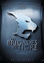   , Brigades du tigre, Les