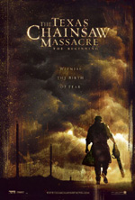 Постер Техаська різанина бензопилою: Початок, Texas Chainsaw Massacre: The Beginning, The