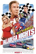   :  , Talladega Nights: The Ballad of Ricky Bobby