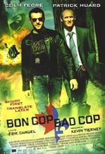    , Bon Cop, Bad Cop