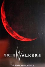  -, Skinwalkers