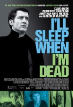 Постер Коли я помру, я буду спати, I'll Sleep When I'm Dead