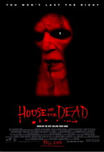   , House of the Dead, the