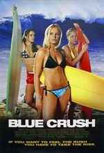   , Blue Crush