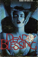   , Deadly Blessing