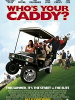    ?, Who's Your Caddy?