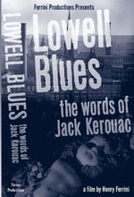   :   , Lowell Blues: The Words of Jack Kerouac 