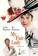    , My Fair Lady