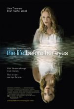 Постер Життя перед її очима, Life Before Her Eyes, The