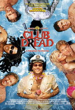   , Broken Lizard's Club Dread