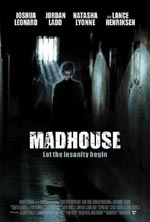   , Madhouse