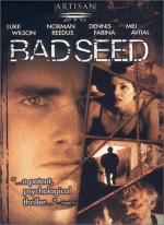   , Bad seed