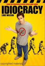  , Idiocracy