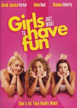    , Girls Just Want to Have Fun