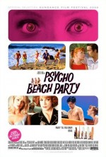   , Psycho Beach Party