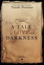      , A Tale of Love and Darkness